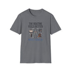 Route feels better when I show up T-Shirt