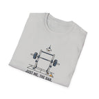 Just me, the bar, the next set T-Shirt