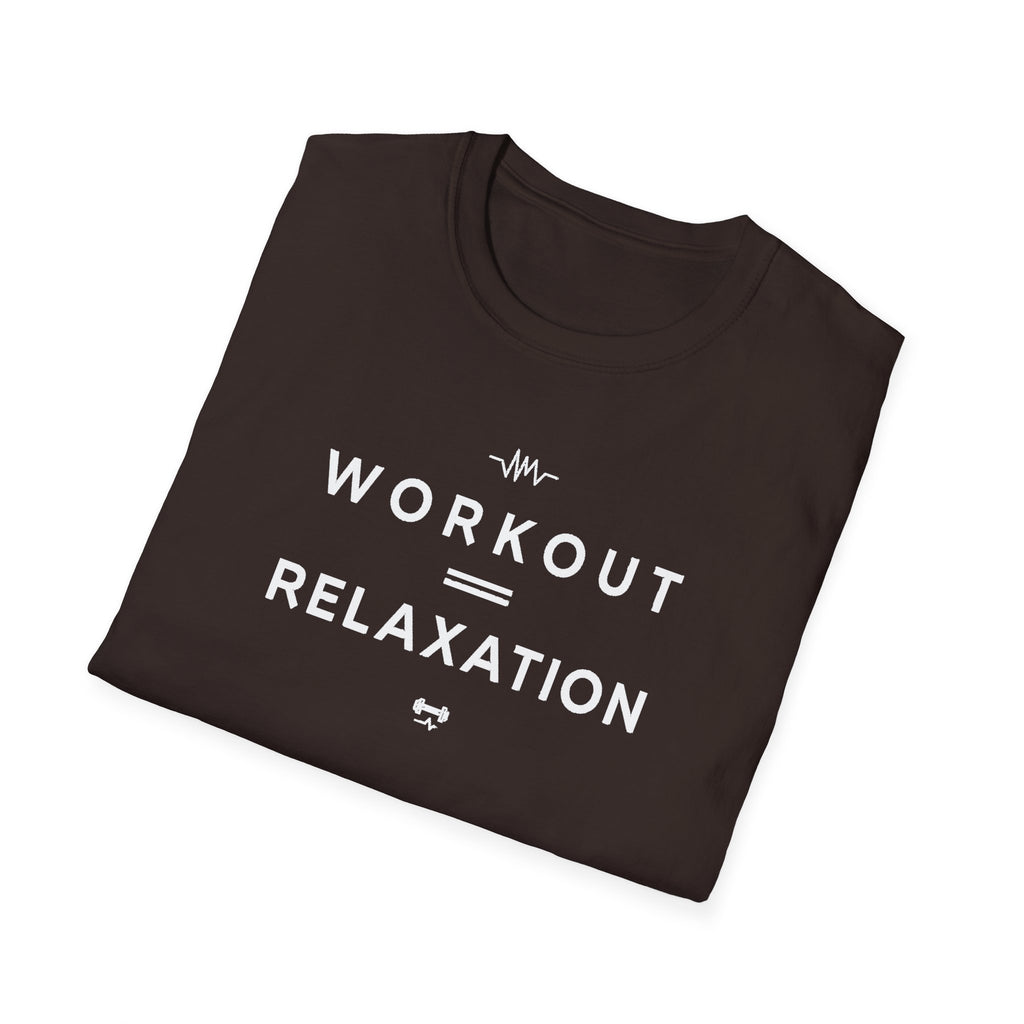 Workout = Relaxation T-Shirt