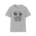 I Lift Because I Can’t Count That High – Heavy Barbell Edition T-Shirt