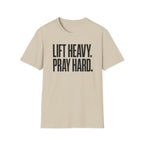 Lift Heavy. Pray Hard. – Bold Faith & Strength Tshirt