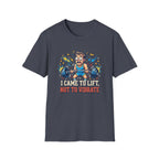 I came to lift, not to vibrate T-Shirt