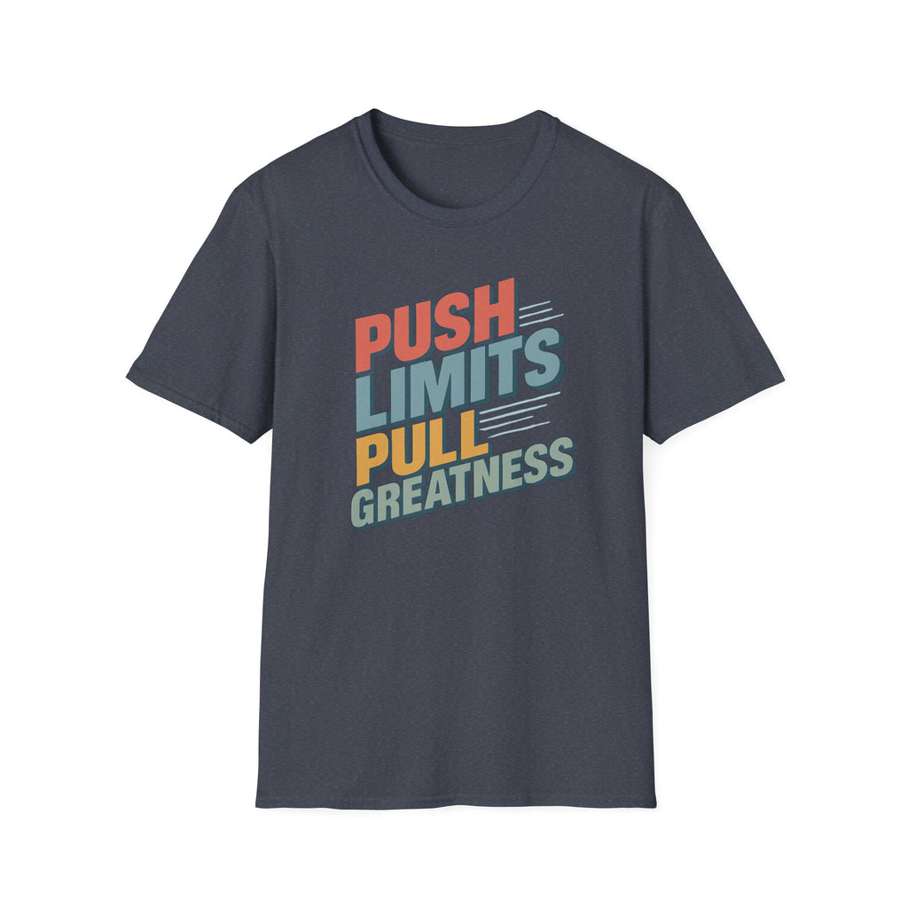 Push Limits. Pull Greatness. T-Shirt