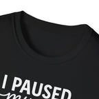 I Paused My Bulk to Be Here – Script & Shaker Edition T-Shirt
