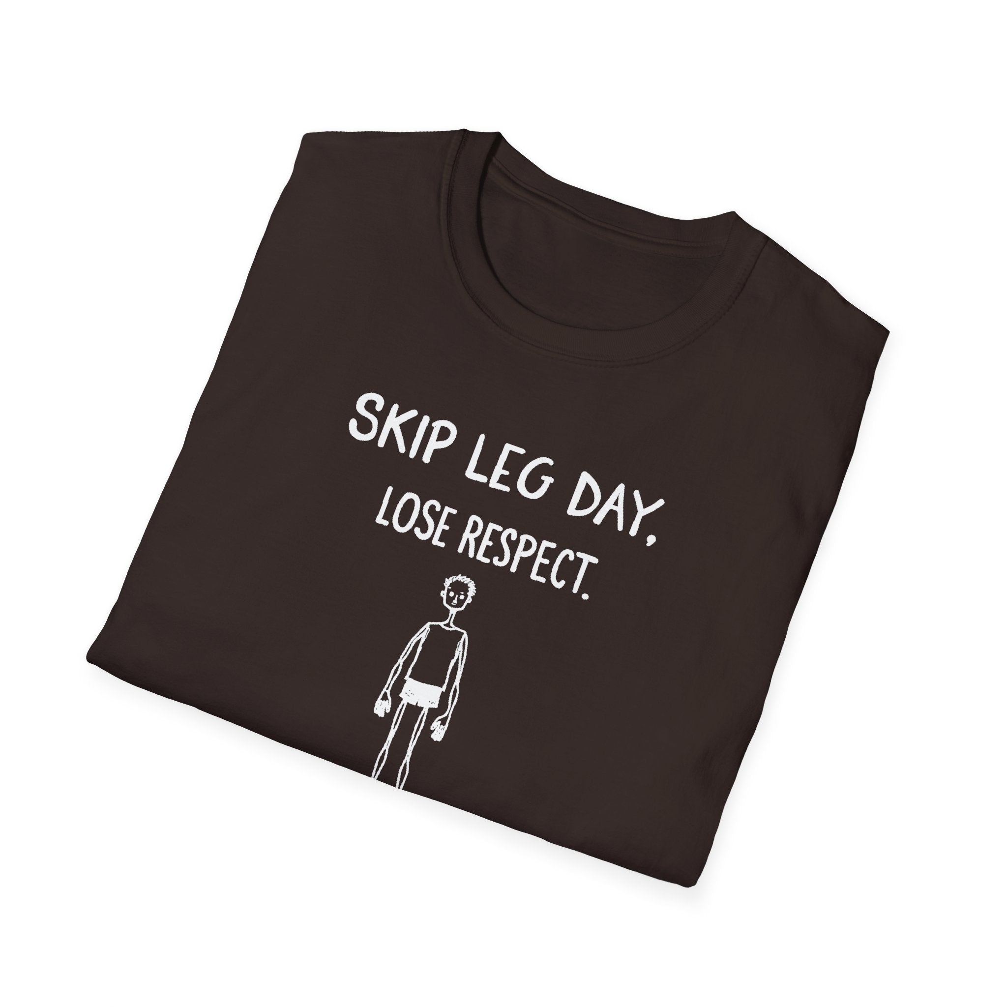 Skip Leg Day, Lose Respect – Minimalist Sketch T-Shirt