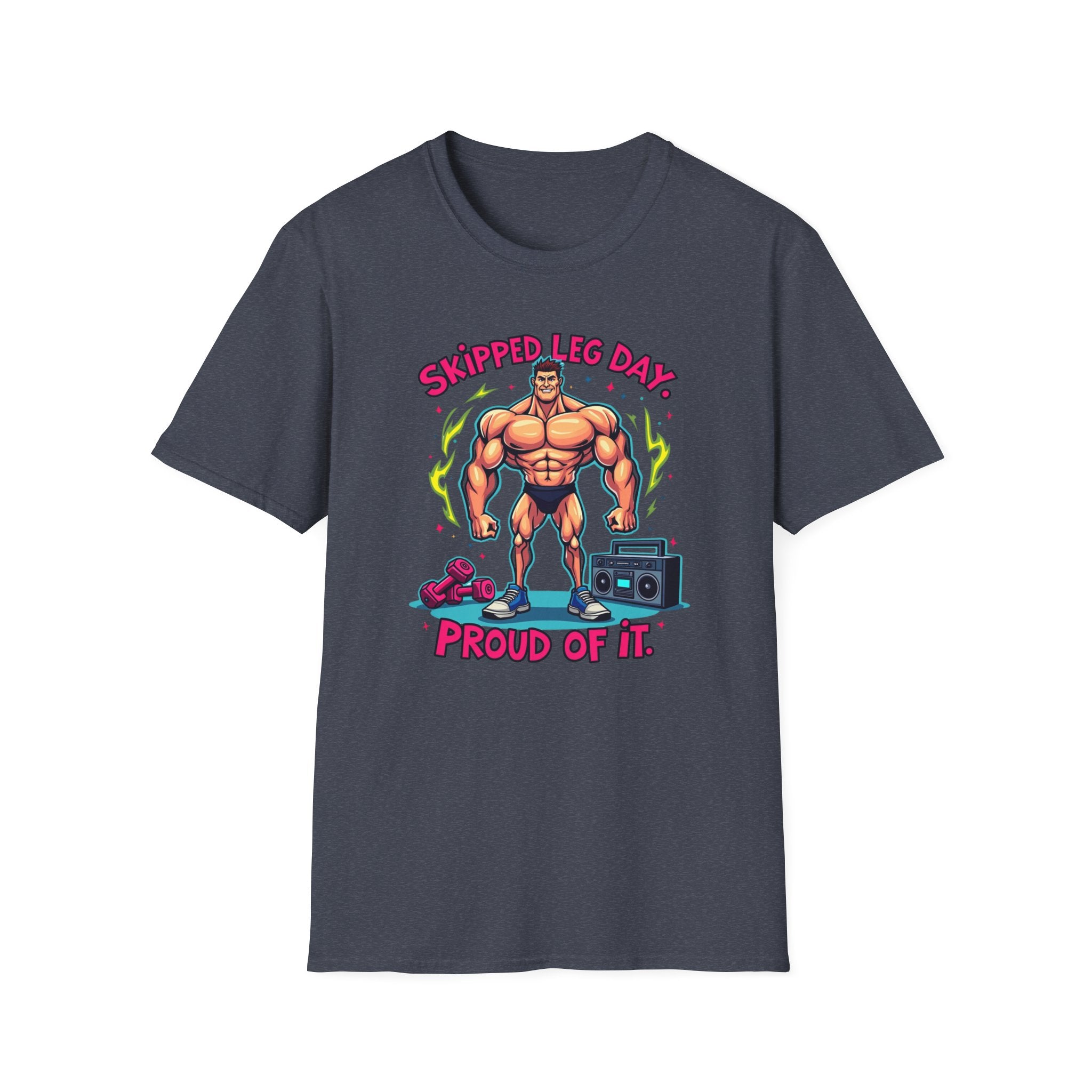 Skipped leg day proud of it T-Shirt