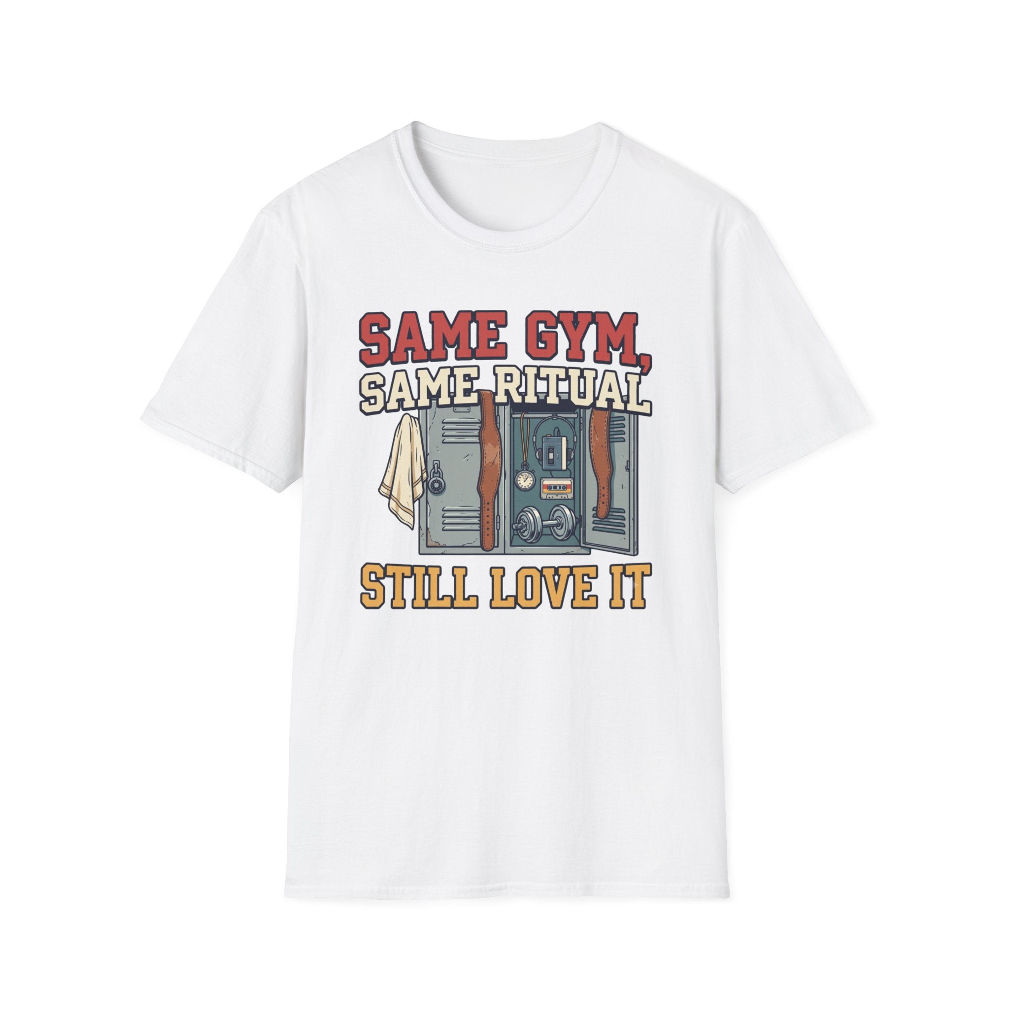 Same Gym, Same Ritual. Still love it T-Shirt
