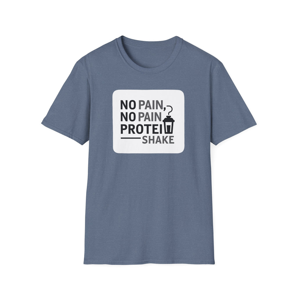 No Pain No Protein Shake Tshirt T-Shirt