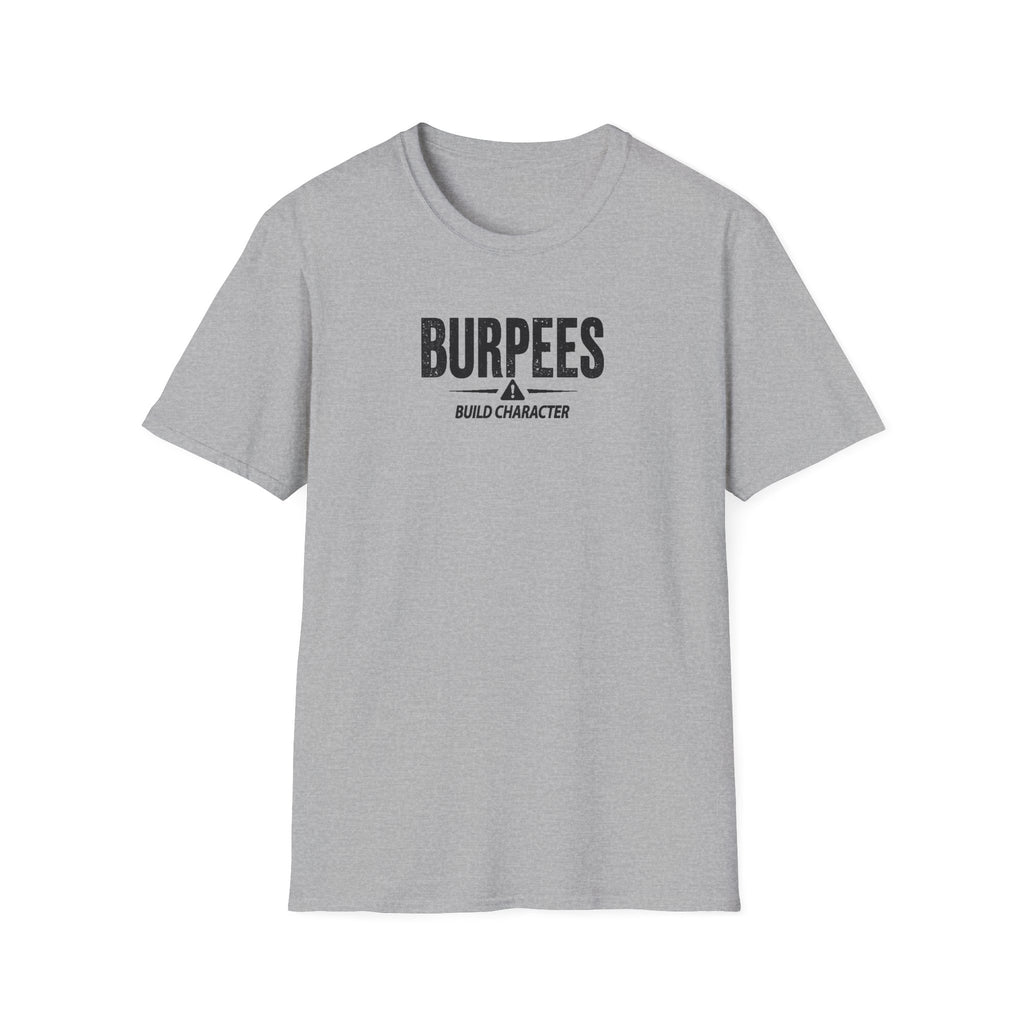 Burpees Build Character (Warning Edition) T-Shirt