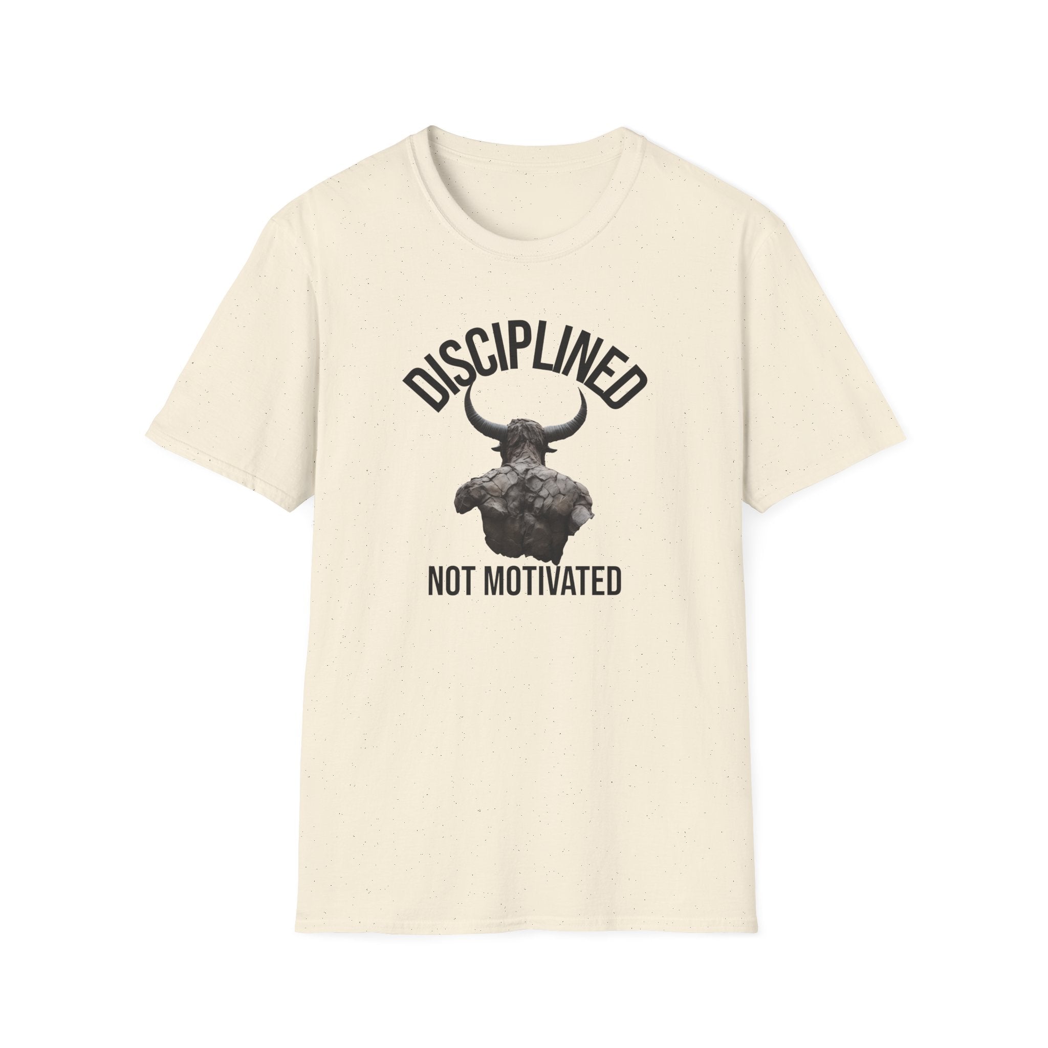 Disciplined not Motivated T-Shirt