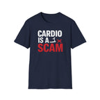 Cardio Is a Scam T-Shirt
