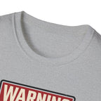 Warning - Push day in progress T-Shirt
