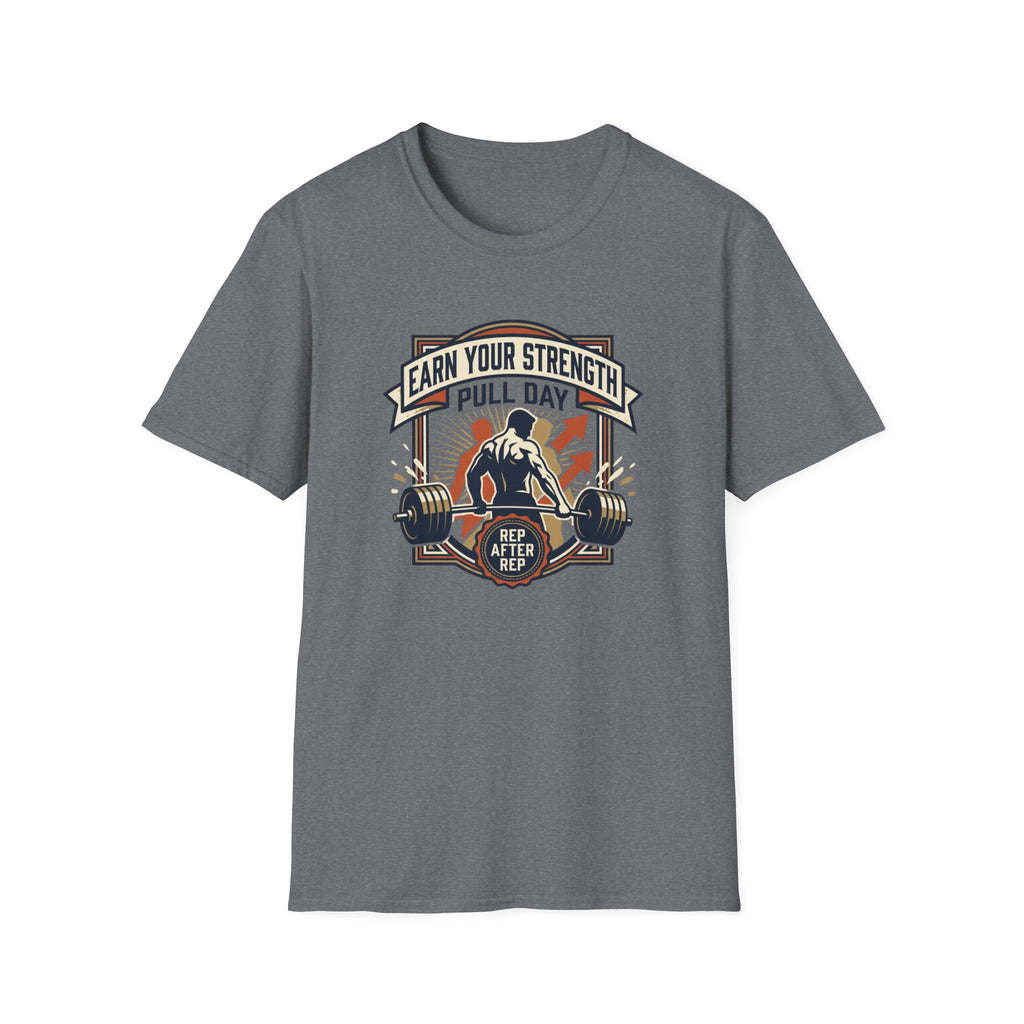 Earn your strength - Pull day T-Shirt