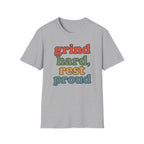 Grind Hard, Rest Proud – Vintage Bubble Quote T-Shirt