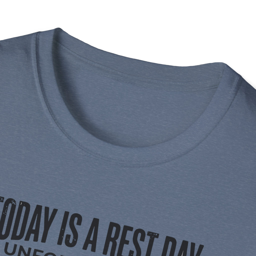 Rest day - Unfortunately T-Shirt