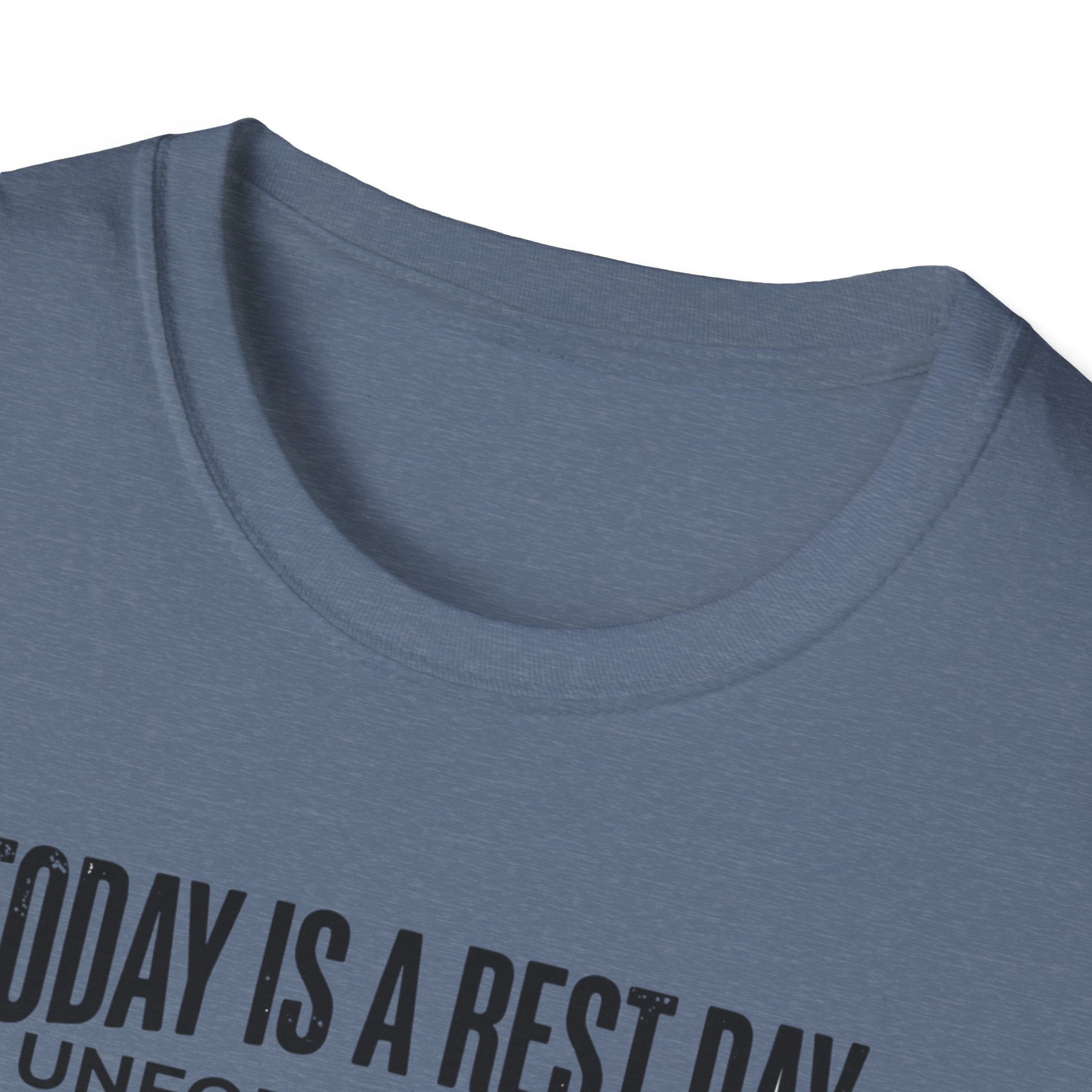Rest day - Unfortunately T-Shirt