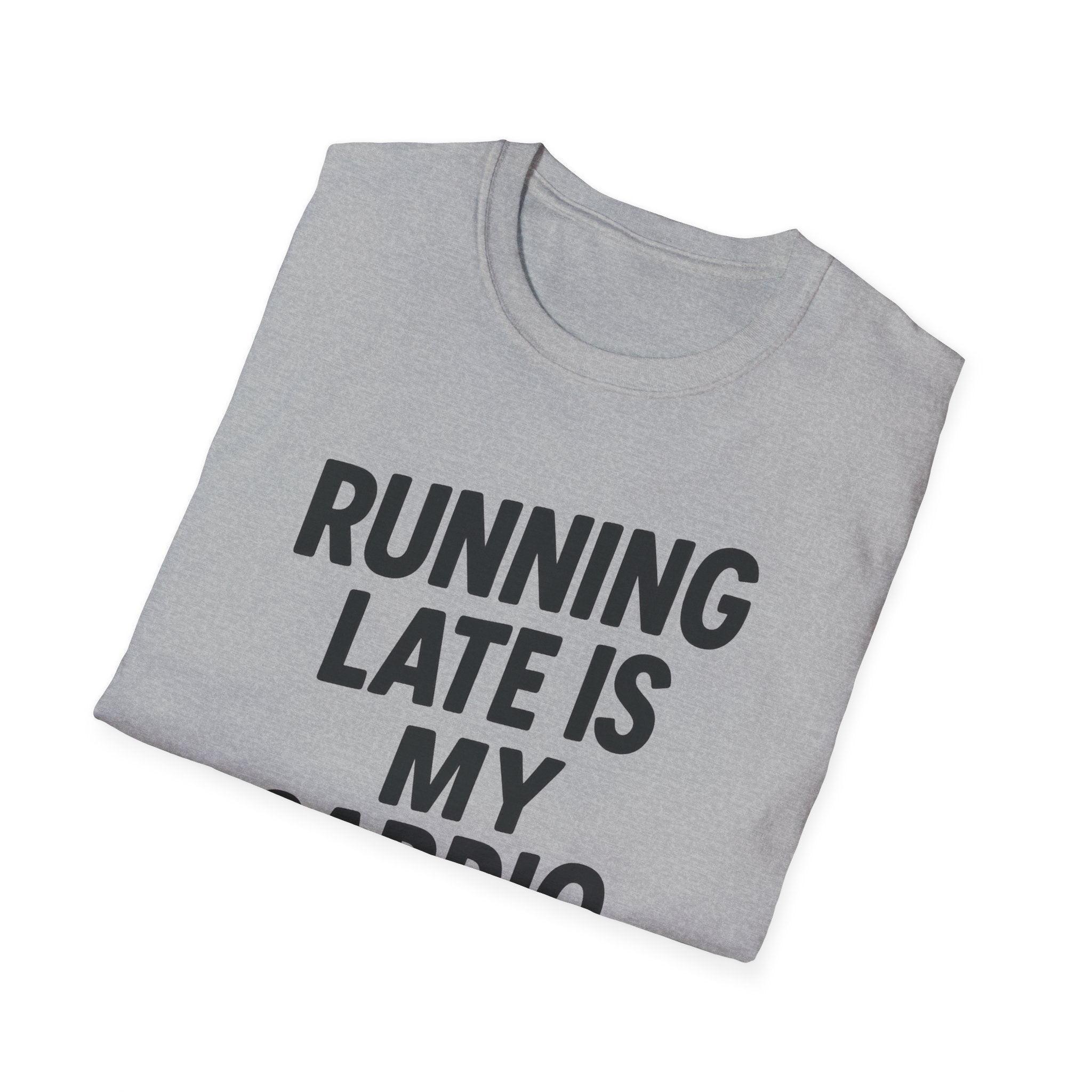 Running Late Is My Cardio – Bold & Playful Gym Tshirt