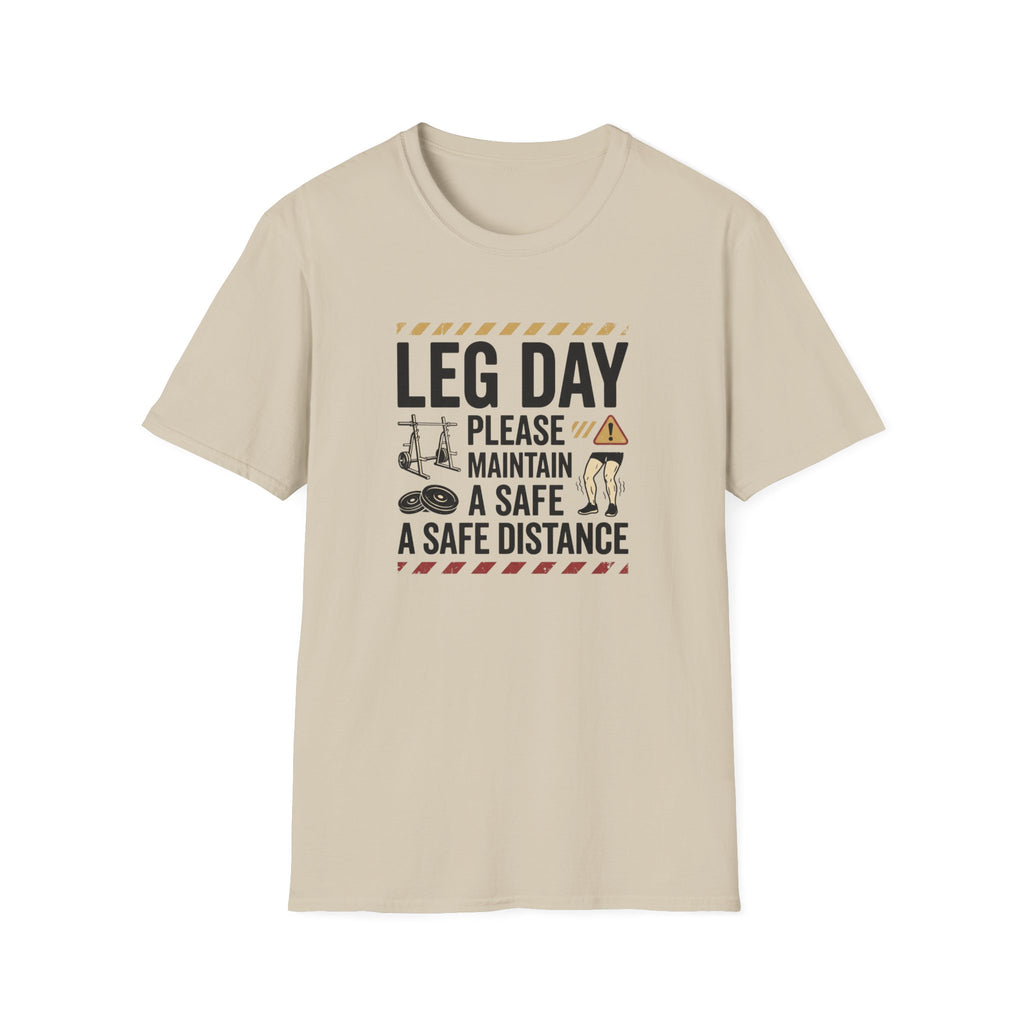 Leg day - Please maintain a safe distance T-Shirt