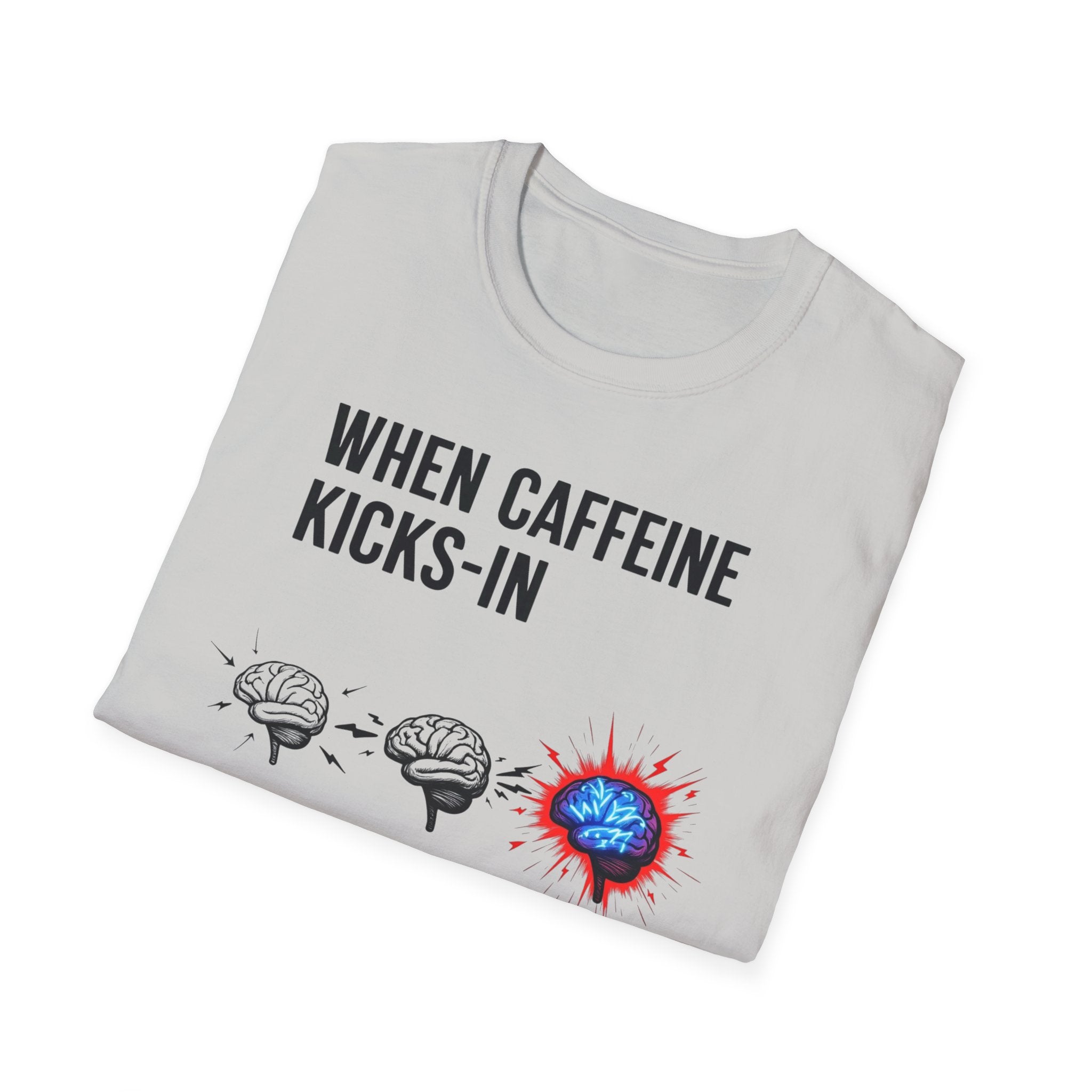 When Caffeine Kicks In – Brainstorm Mode Engaged T-Shirt