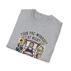 Took pre at night, sleep was optional T-Shirt