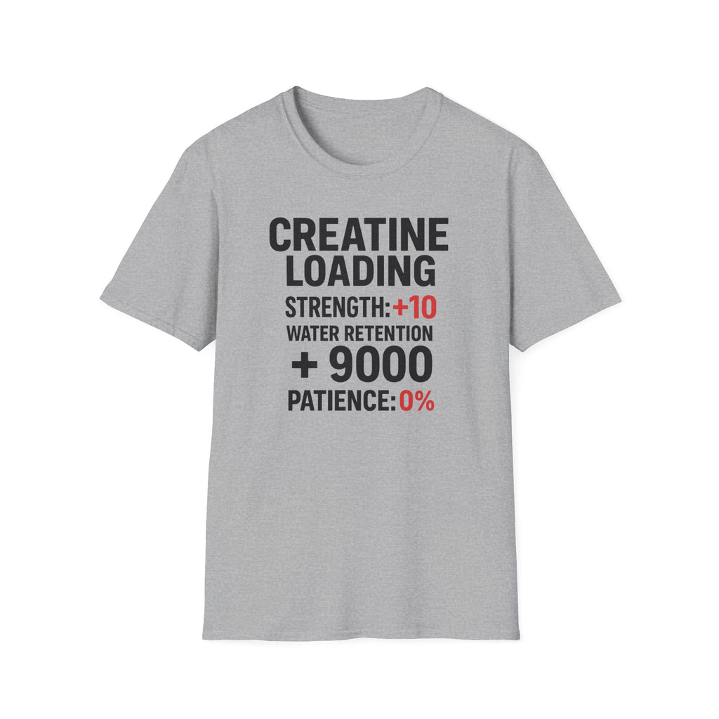 Creatine Loading – Strength +10 / Patience: 0% T-Shirt