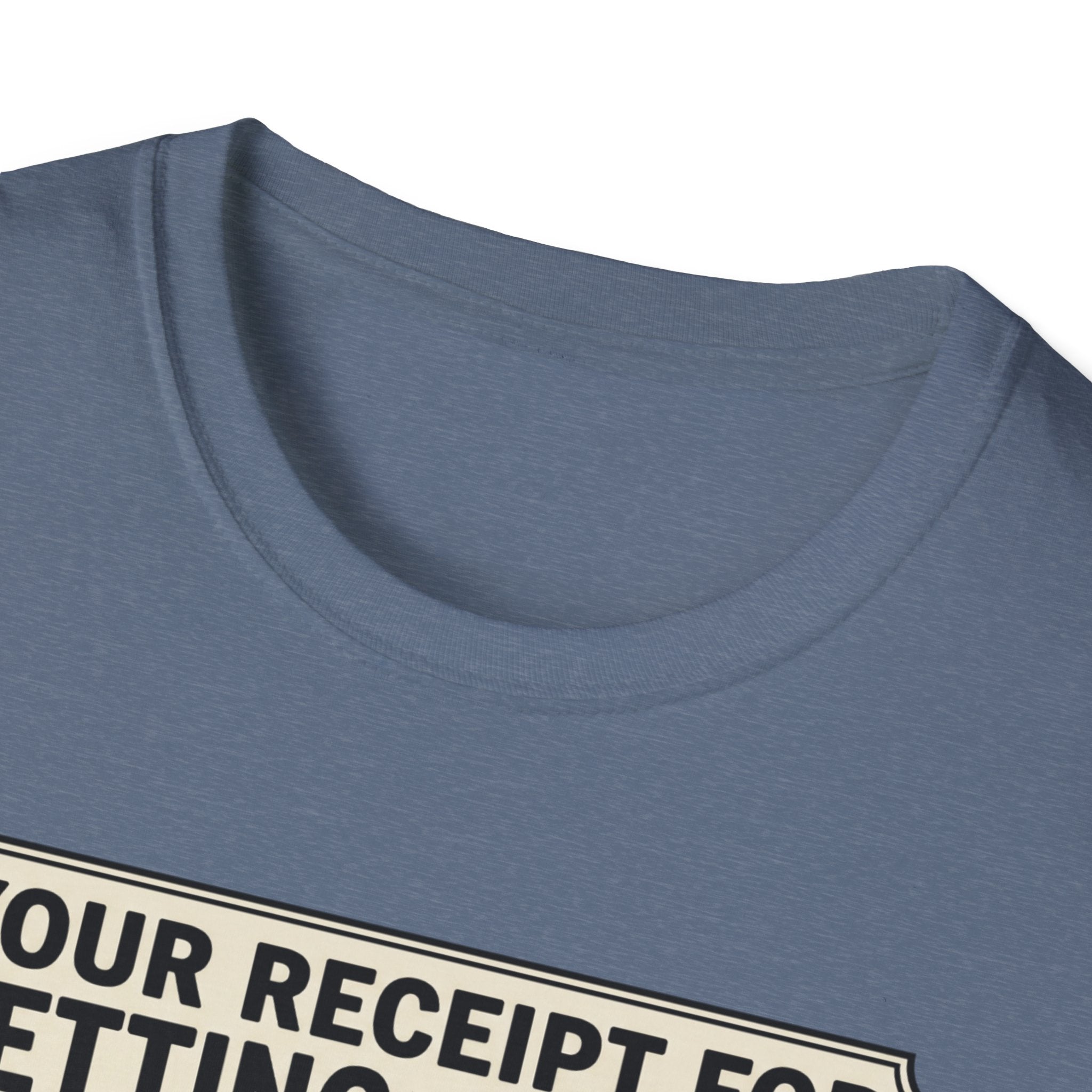 Receipt for getting jacked T-Shirt