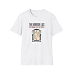 The mirror lies T-Shirt