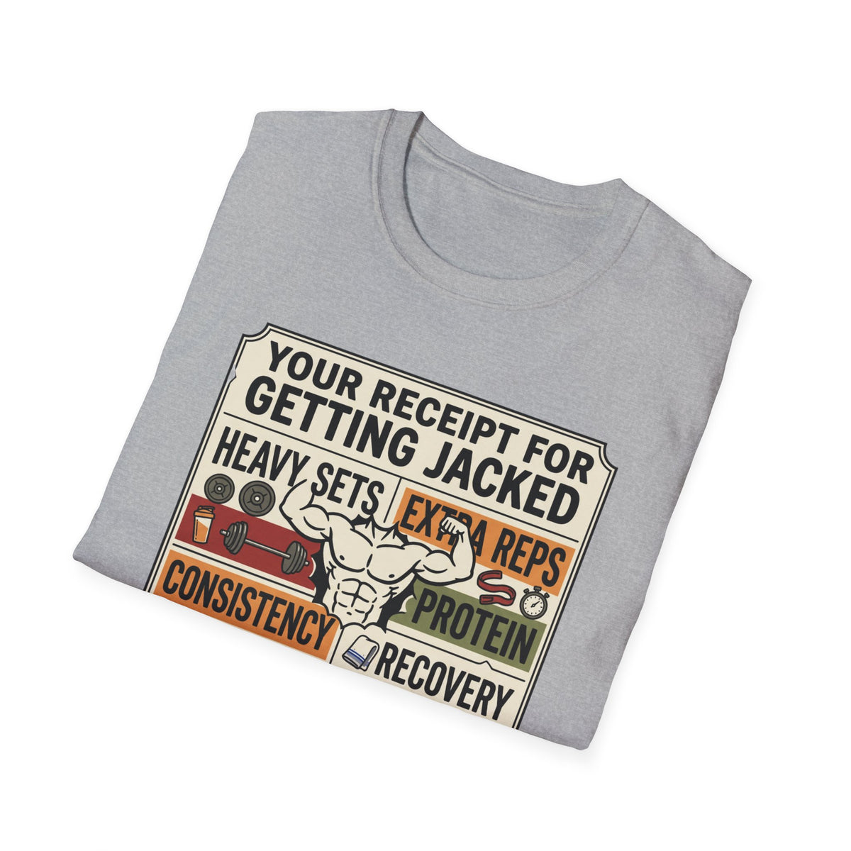 Receipt for getting jacked T-Shirt