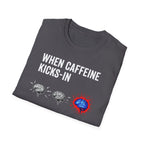 When Caffeine Kicks In – Brainstorm Mode Engaged T-Shirt