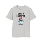 Whey Too Serious – Cartoon Shaker Edition T-Shirt