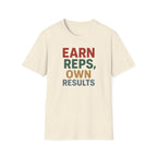 Earn Reps, Own Results – Bold Vintage Typography T-Shirt