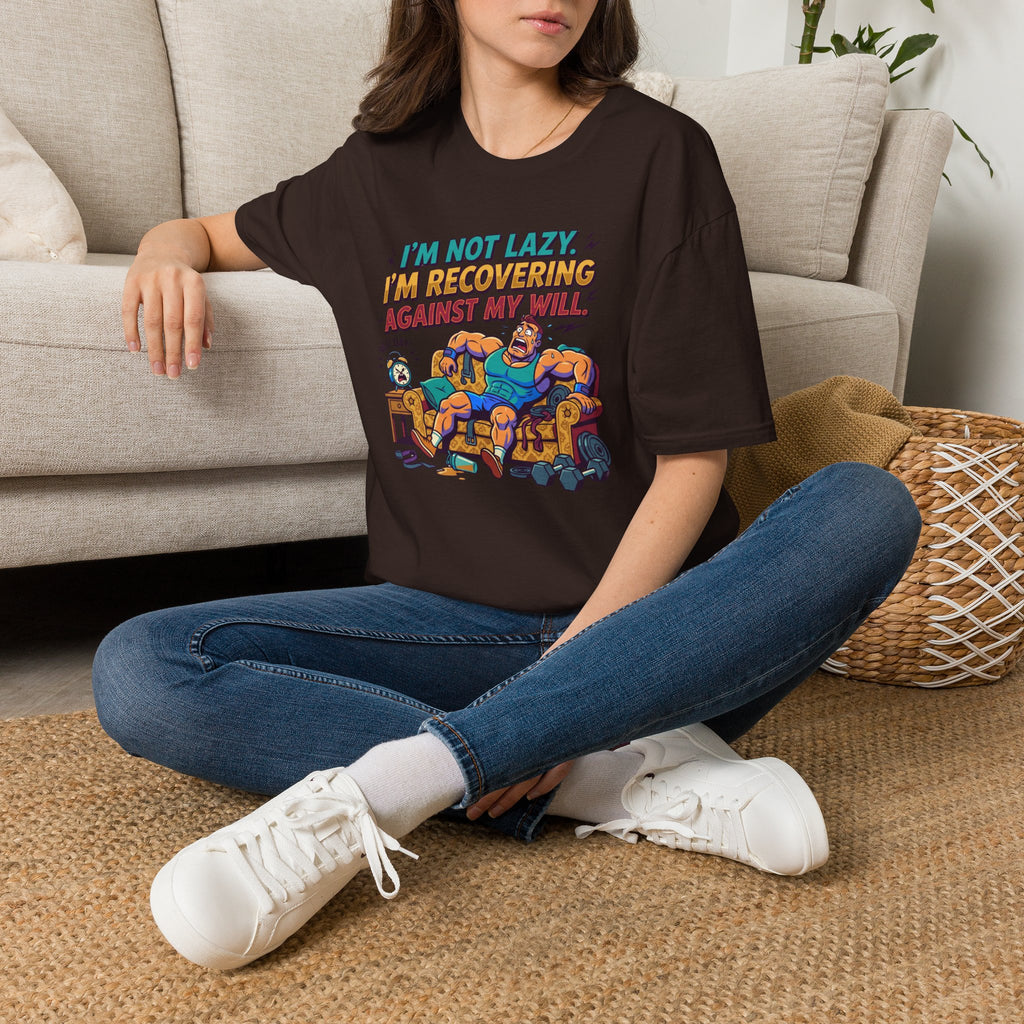 Not Lazy - Recovering against will T-Shirt