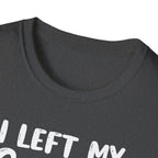 I Left My Gains for This? – Protein Shaker Regret T-Shirt