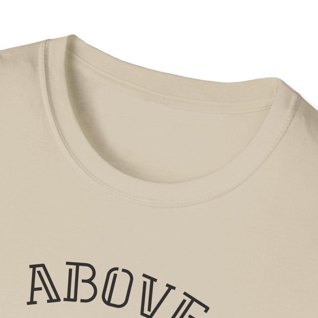 Above Else T-Shirt