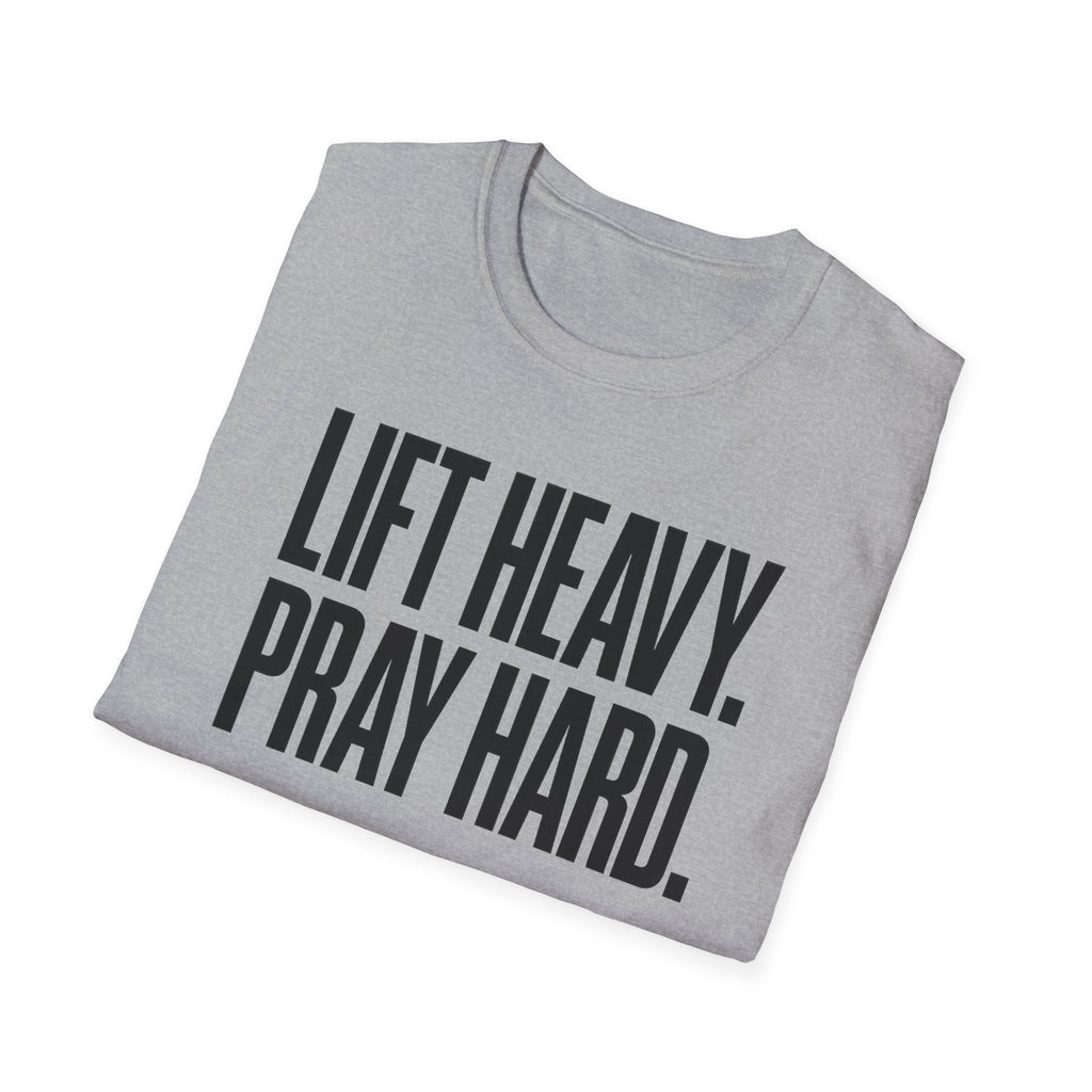 Lift Heavy. Pray Hard. – Bold Faith & Strength Tshirt
