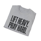 Lift Heavy. Pray Hard. – Bold Faith & Strength Tshirt