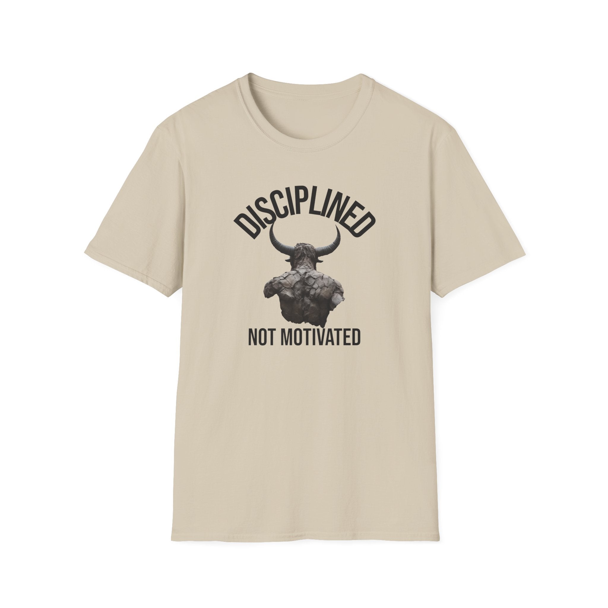 Disciplined not Motivated T-Shirt