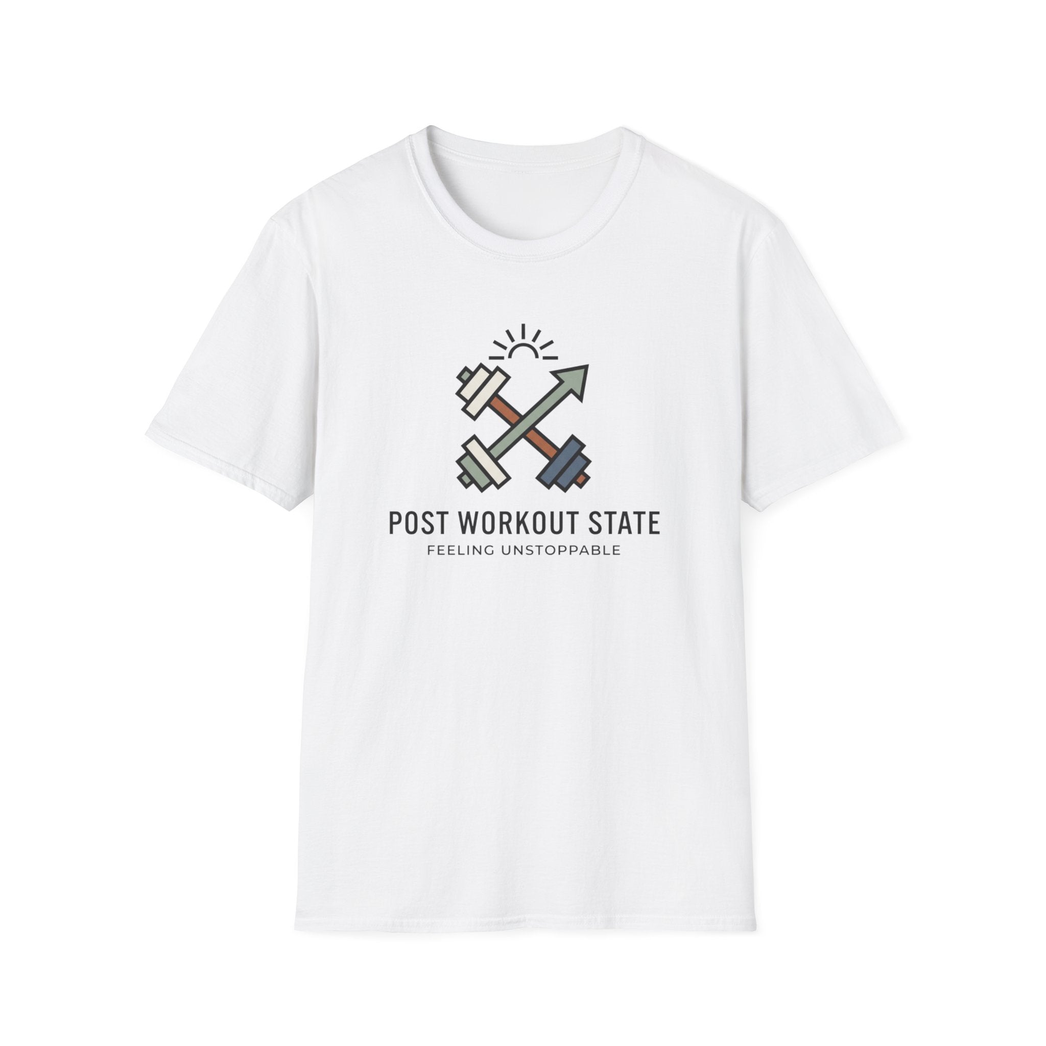 Post workout state - Unstoppable T-Shirt