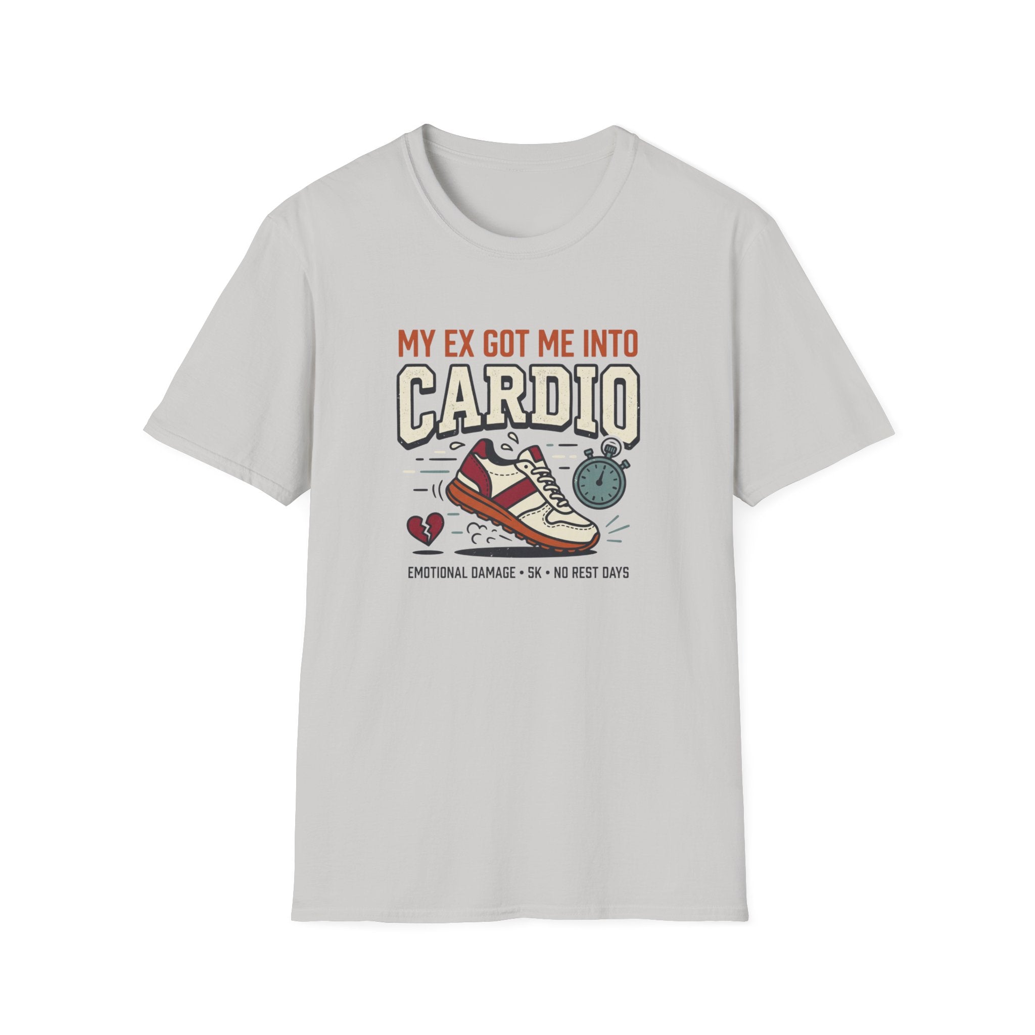 My Ex Got Me Into Cardio T-Shirt
