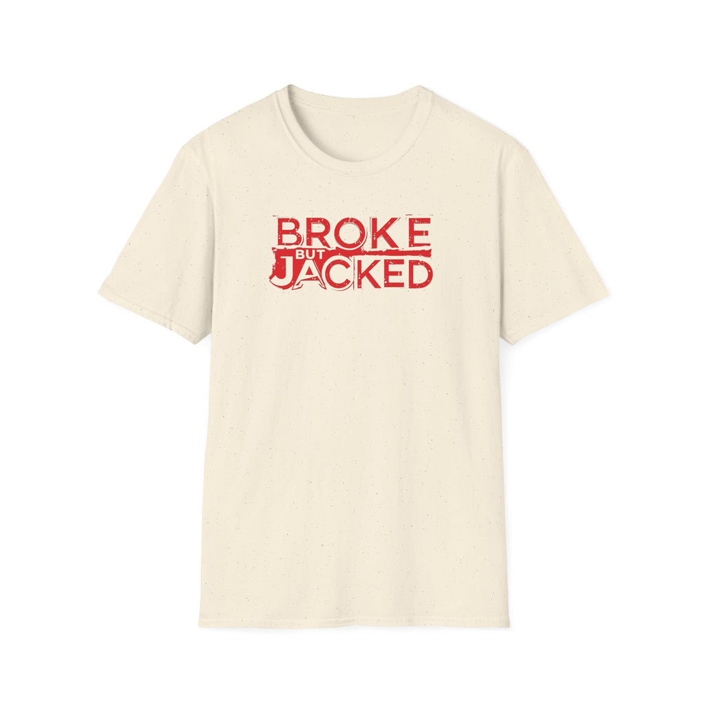 Broke But Jacked – Grit Edition T-Shirt