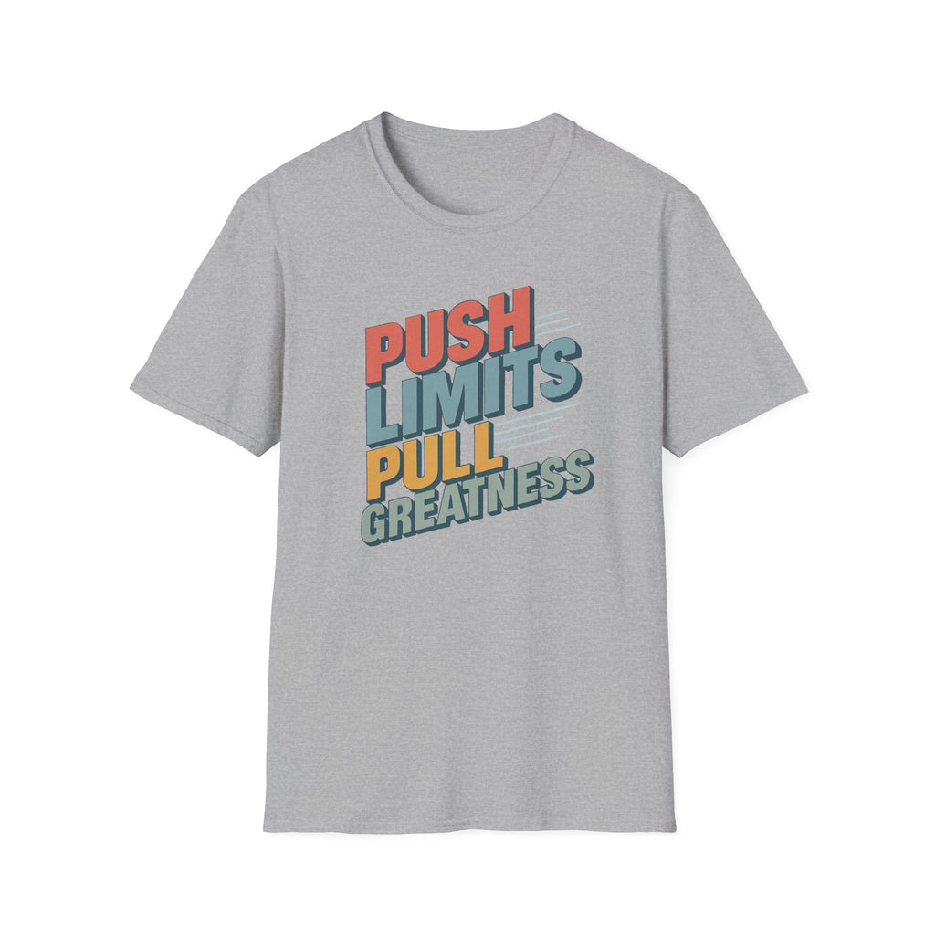 Push Limits. Pull Greatness. T-Shirt