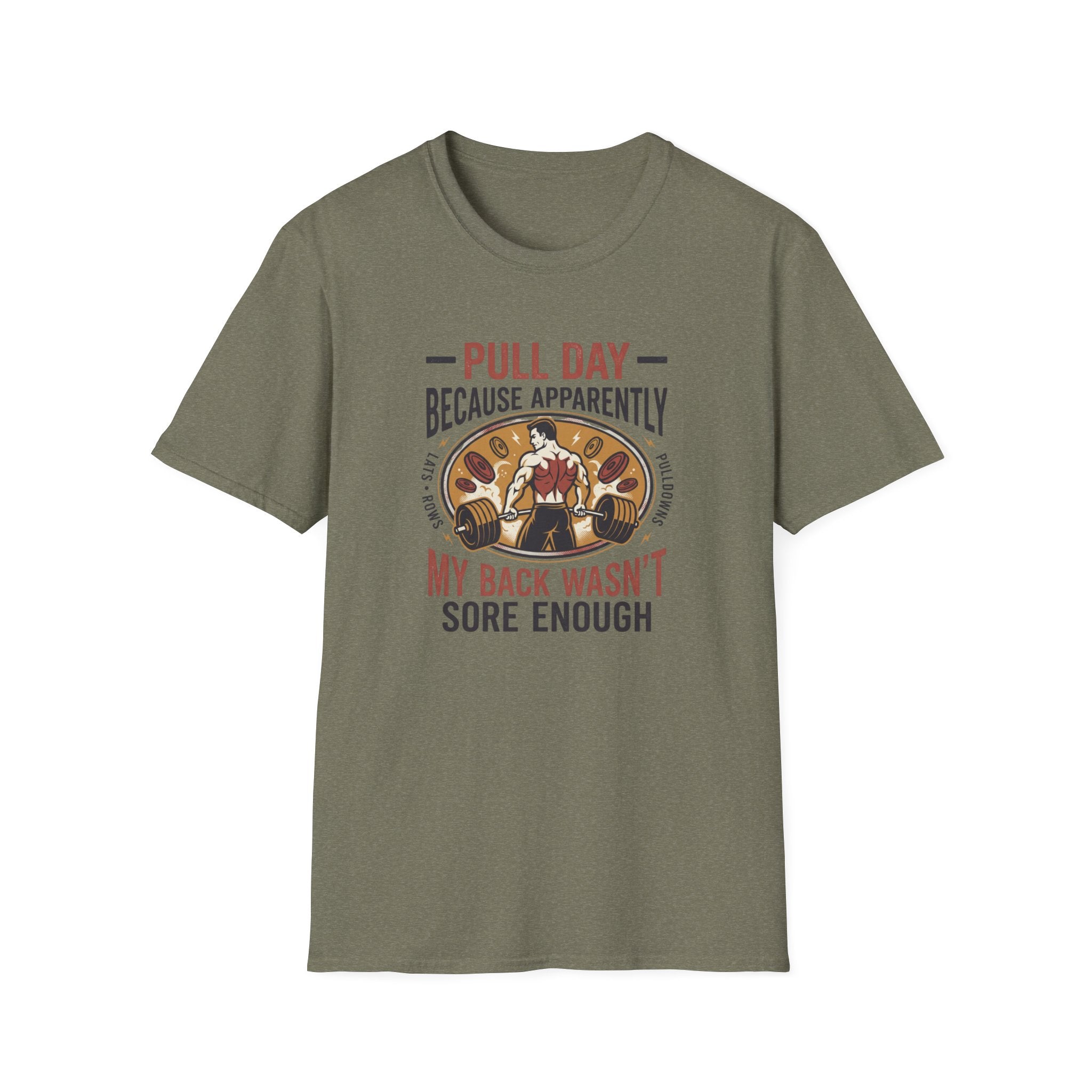Pull day - Apparently back wasn't sore T-Shirt