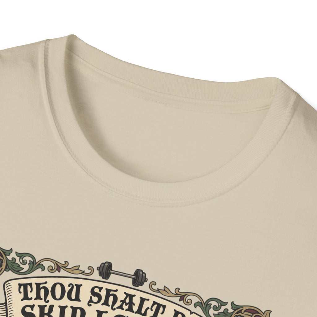 Thou Shalt not skip leg day T-Shirt