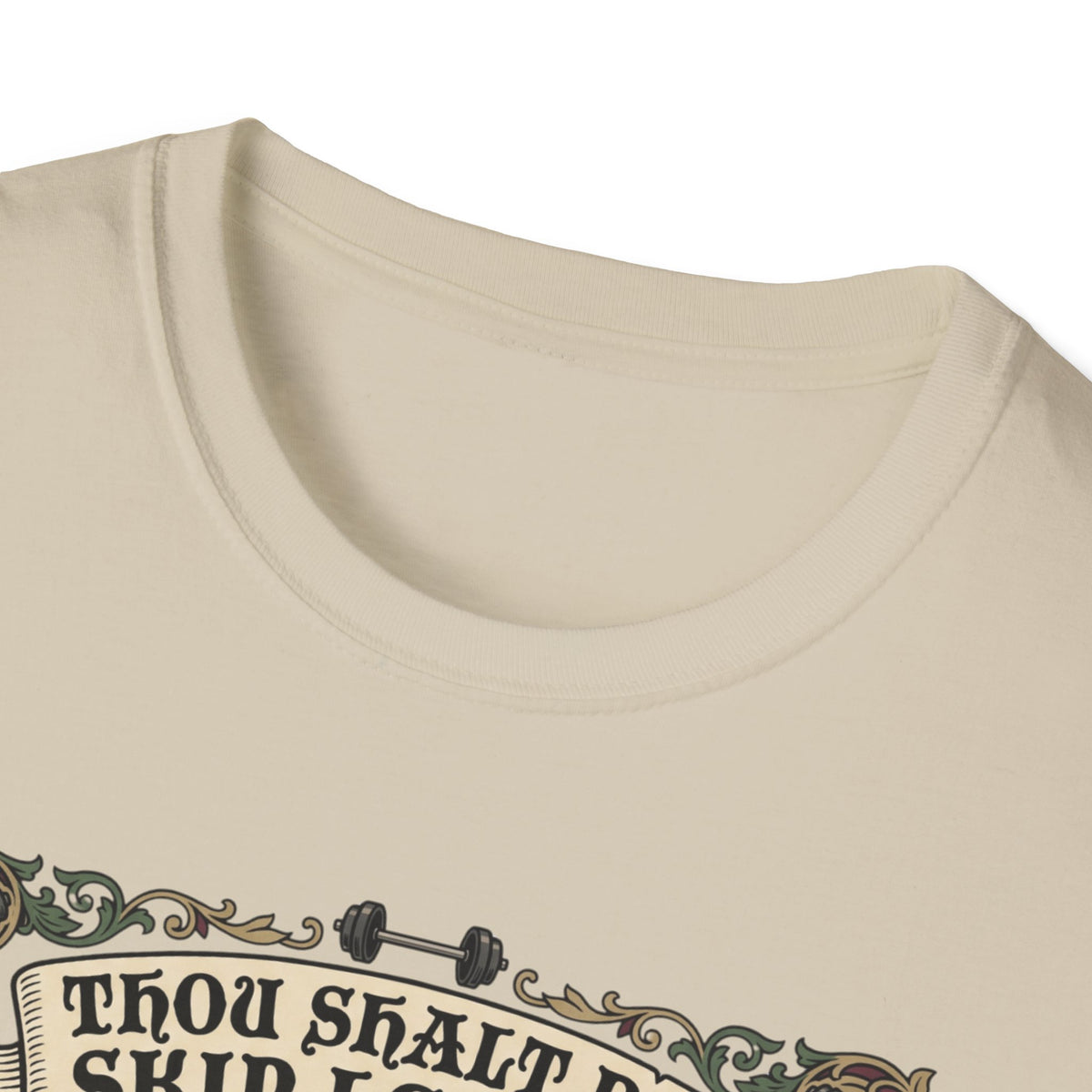 Thou Shalt not skip leg day T-Shirt