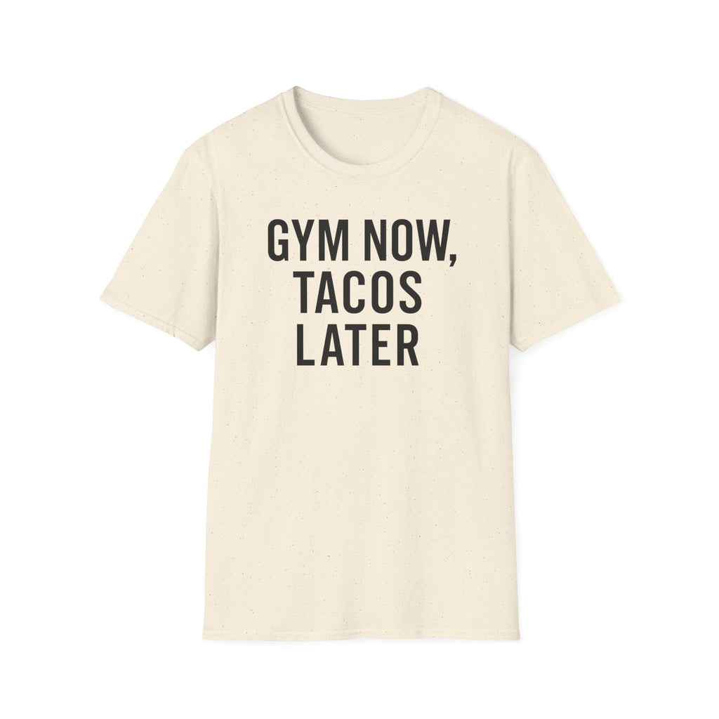 Gym Now, Tacos Later – Bold Workout Reward Tshirt