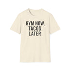 Gym Now, Tacos Later – Bold Workout Reward Tshirt