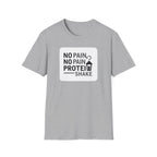 No Pain No Protein Shake Tshirt T-Shirt