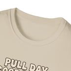 Pull day good people T-Shirt