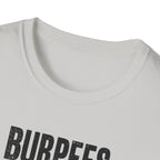 Burpees Build Character (Warning Edition) T-Shirt