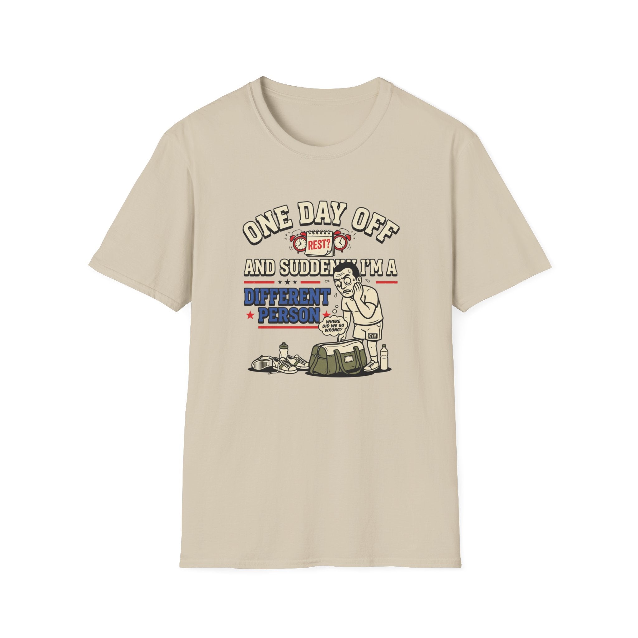 One day off. Different person T-Shirt